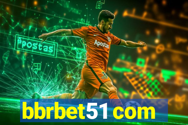 bbrbet51 com